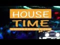 Housetime is anytime