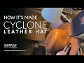 How its made  watch us make a cyclone leather cowboy hat