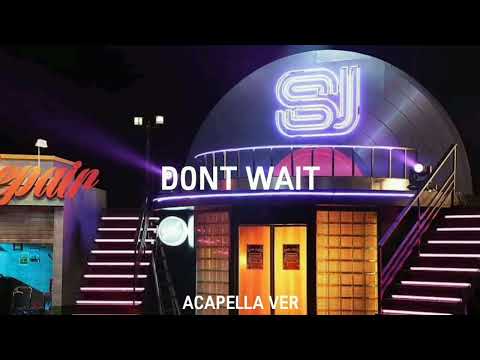 SUPER JUNIOR 'Don't Wait' Acapella 슈퍼주니어 'Don't Wait' 아카렐라 | Cute Panda Singzz
