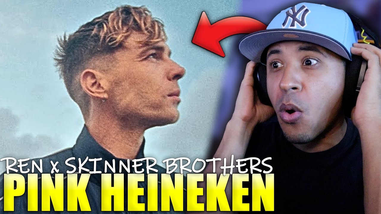 Ren x The Skinner Brothers - Pink Heineken (Reaction)