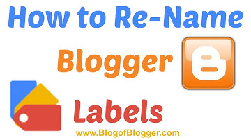How To Rename or edit Labels in Blog of Blogger?