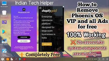 How to remove Ads and PhoenixOSVIP from Phoenix OS for free (Part 1) | Indian Tech Helper