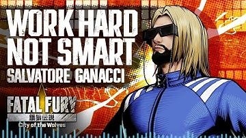 FATAL FURY: CotW-STAGE MUSIC｜SALVATORE GANACCI – WORK HARD NOT SMART