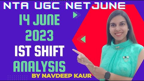 UGC NET 14 June Shift 1st Shift | Exam Analysis | Paper 1 | Navdeep Kaur