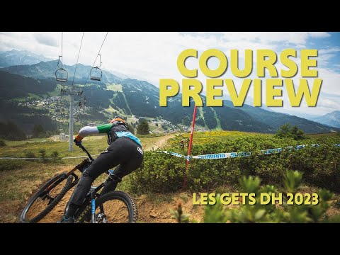 Les Gets DH Preview 2023 📣🚵