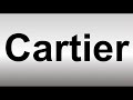 How to Pronounce Cartier