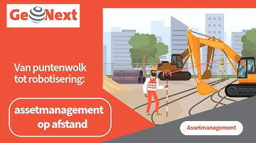 GeoNext - Van puntenwolk tot robotisering: assetmanagement op afstand