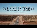 A Piece of Texas: A Travel Documentary