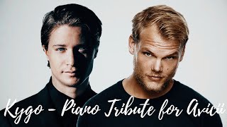 Kygo - Piano Tribute for Avicii