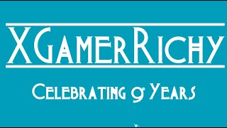 XGamerRichys 9th Youtubeversary