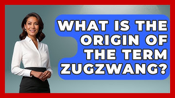 What Is The Origin Of The Term Zugzwang? - The Chess Codex