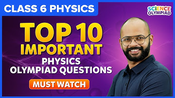 Top 10 Important Questions from Physics | Olympiad Questions | Class 6 | Science | BYJU