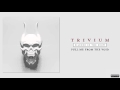 Trivium - Pull Me From The Void (Audio)