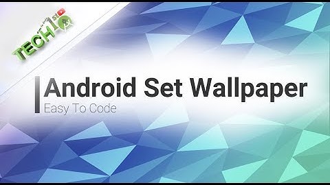 Android Wallpaper Set Tutorial