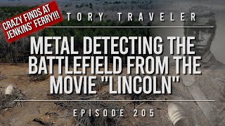 Metal Detecting the Battlefield From the Movie 'Lincoln'!!! | History Traveler Episode 205