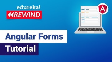 Angular Forms Tutorial  | How to build Forms in Angular | Angular Tutorial  | Edureka Rewind - 4