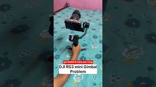 Dji rs3 mini gimbel Problem 😌🙏 #djirs3minigimbelproblem #djirs3mini shots #gimbelproblem