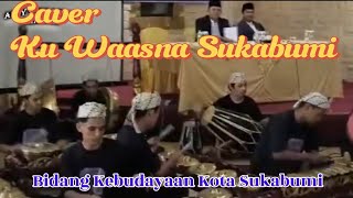 Ku Waasna Sukabumi |Music Kolaborasi Bidang Kebudayaan Kota Sukabumi