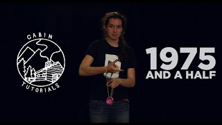 Cabin Tutorials - 1975 and a Half