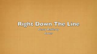 Right Down The Line - Gerry Rafferty Cover