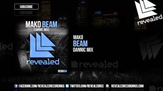Mako - Beam (Dannic Mix) [OUT NOW!]