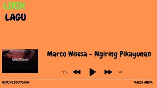 Liirk Lagu Marco Wisesa - Ngiring Pikayunan