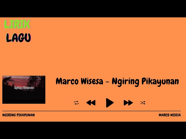 Liirk Lagu Marco Wisesa - Ngiring Pikayunan class=