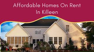 Affordable Homes On Rent In Killeen