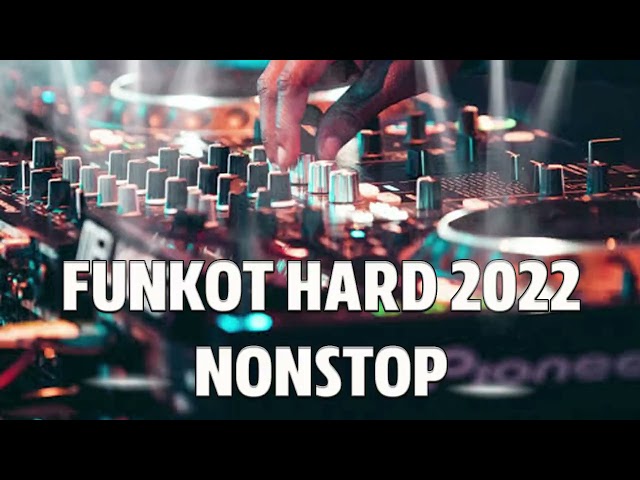 DJ DUGEM FUNKOT HARD PUMPIN NONSTOP TERBARU 2022 class=