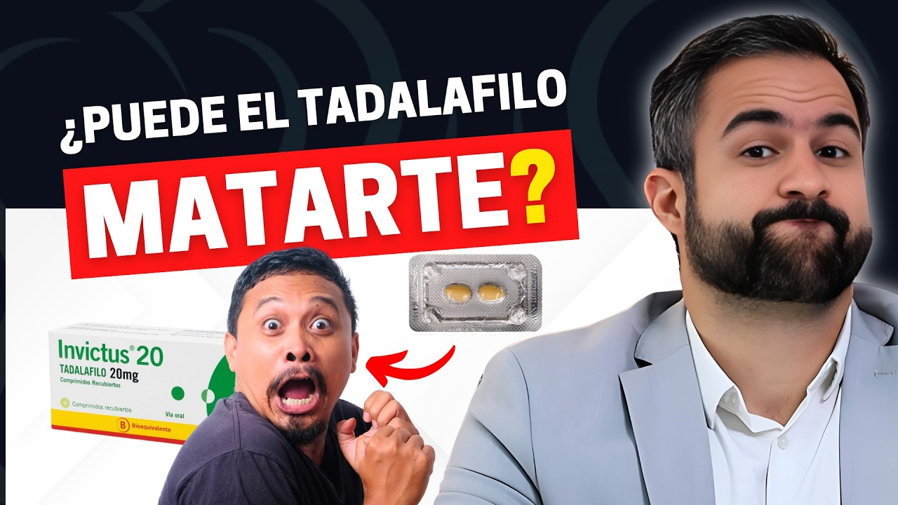 ¿PUEDE EL TADALAFILO MATAR? LO QUE NECESITAS SABER