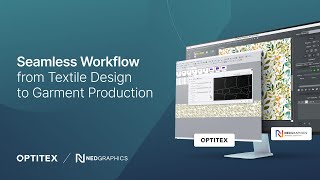 A Unified Design to Production Workflow with NedGraphics and Optitex