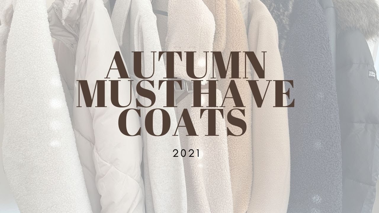 AUTUMN/ FALL MUST HAVE COATS 2021 | MY FAVOURITE COATS | TEDDY COAT, AVIATOR COAT, LONGLINE COAT