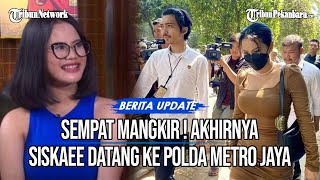 SEMPAT MANGKIR dari Panggilan Polisi, Akhirnya Siskaee Datang ke Polda Metro Jaya