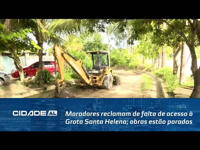 Moradores reclamam de falta de acesso à Grota Santa Helena; obras estão paradas