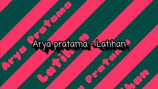 Arya Pratama - Latihan