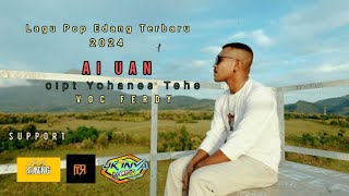 AI UAN|| LAGU DAERAH EDANG TERBARU OFFICAL MV 2024