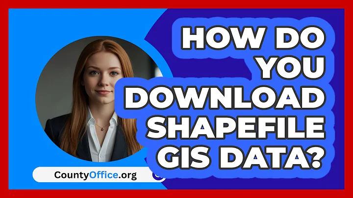 How Do You Download Shapefile GIS Data? - CountyOffice.org