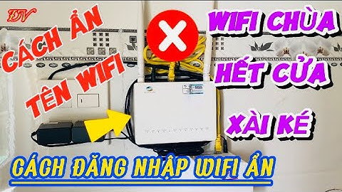 Cách ẩn tên wifi Viettel | Cách sử dụng wifi ẩn Viettel | Cài đặt wifi Viettel | Đại Vương TV