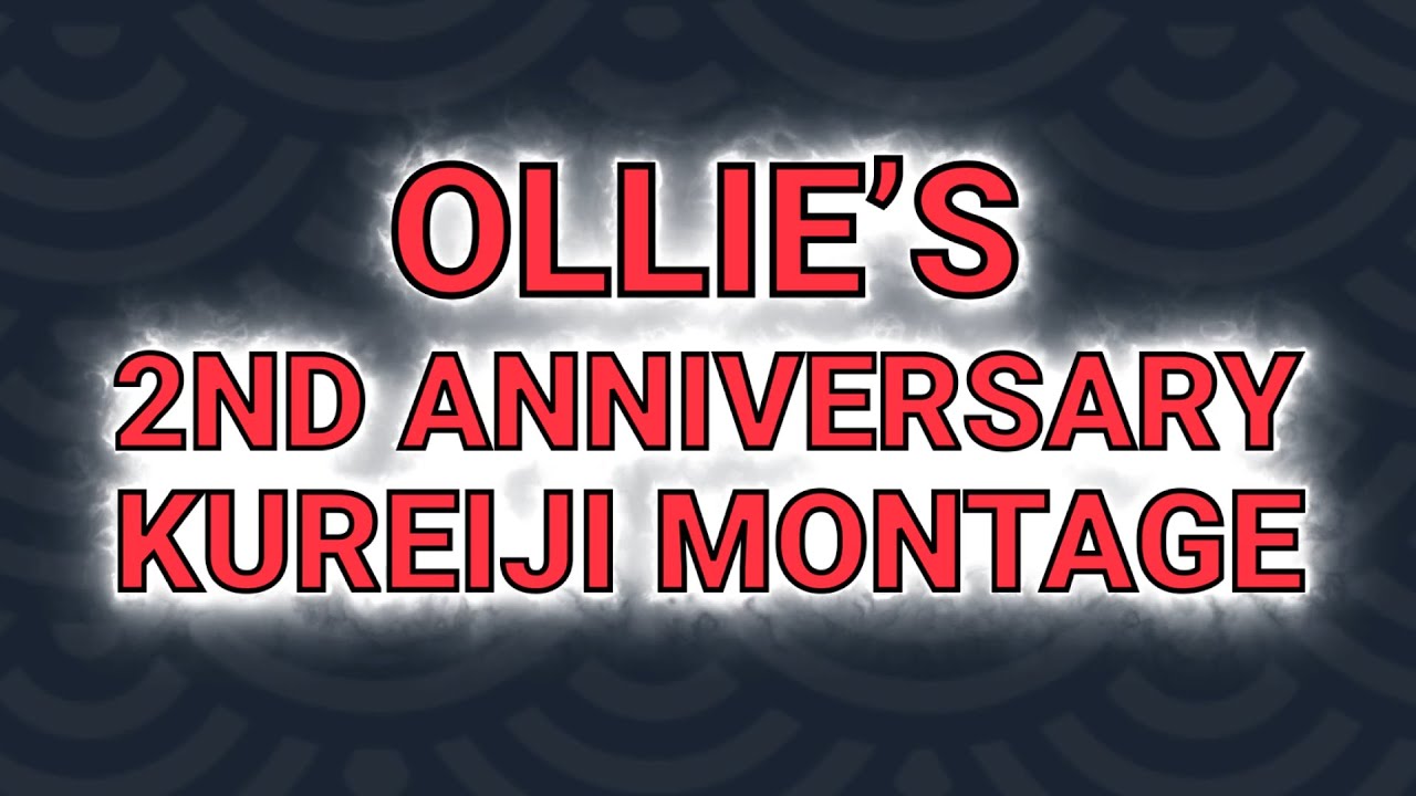 Ollie's 2nd Anniversary KUREIJI MONTAGE #AnniversOLLIE