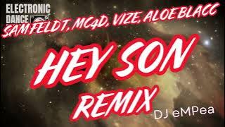 Sam Feldt, MC4D, VIZE, Aloe Blacc - Hey Son | DJ eMPea remix | Party Hit & Dance and Pop EDM Mix
