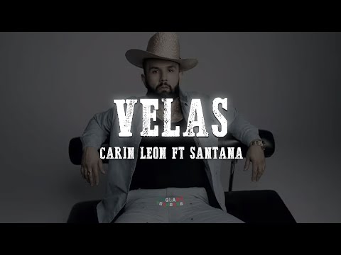 Santana & Carín León - Velas (Letra/Lyrics)