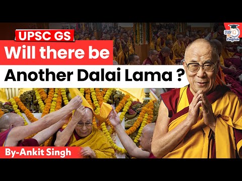 Will there be Another Dalai Lama? | Ankit Singh | StudyIQ IAS English