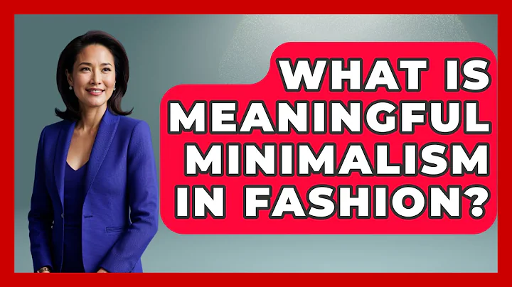 What Is Meaningful Minimalism in Fashion? | Designer Brands Spotlight