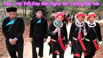 (Tập 1) Hát Đối Đáp Tại Thôn Bản Nghè Xã Yên Cường Bắc Mê ✓ Kết Nối Bốn Phương