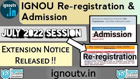 IGNOU Re-Registration & Admission last date EXTENDED for July 2022 session