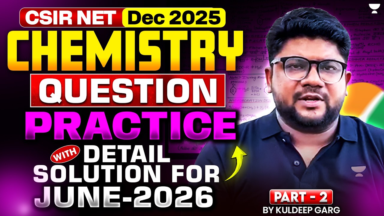 CSIR NET Dec 2025 Chemistry Detailed Paper Solution | CSIR NET June 2026 Chemistry | Kuldeep Garg