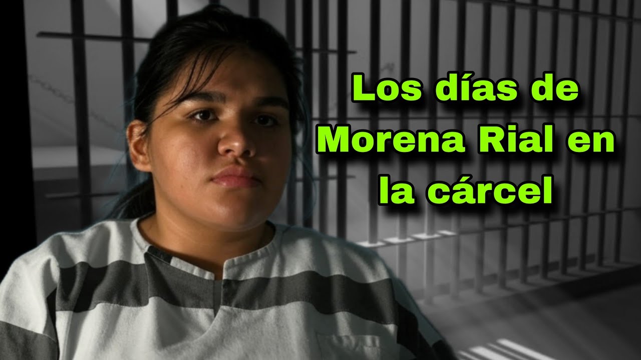MORE RIAL PRESA: ¿Cómo fueron SUS DÍAS en LA CARCEL?😱 ABANDONO A SU ...