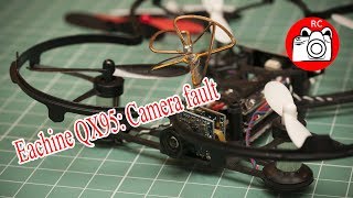 Eachine QX95 quad: Camera fault...