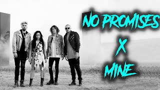 No Promises X Mine (Remix Mashup) Cheat Codes X Zode