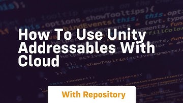 How to use unity addressables with cloud